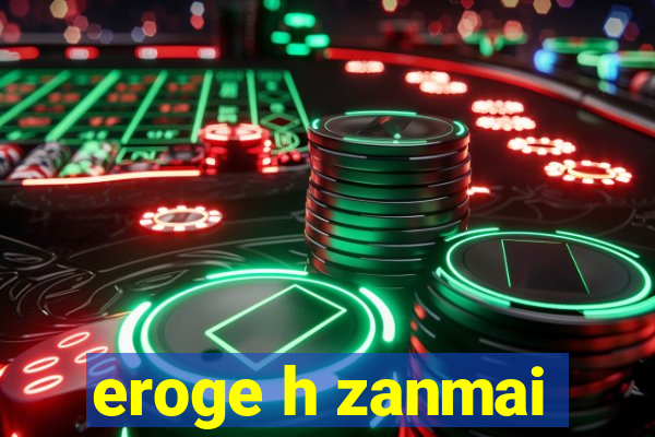 eroge h zanmai